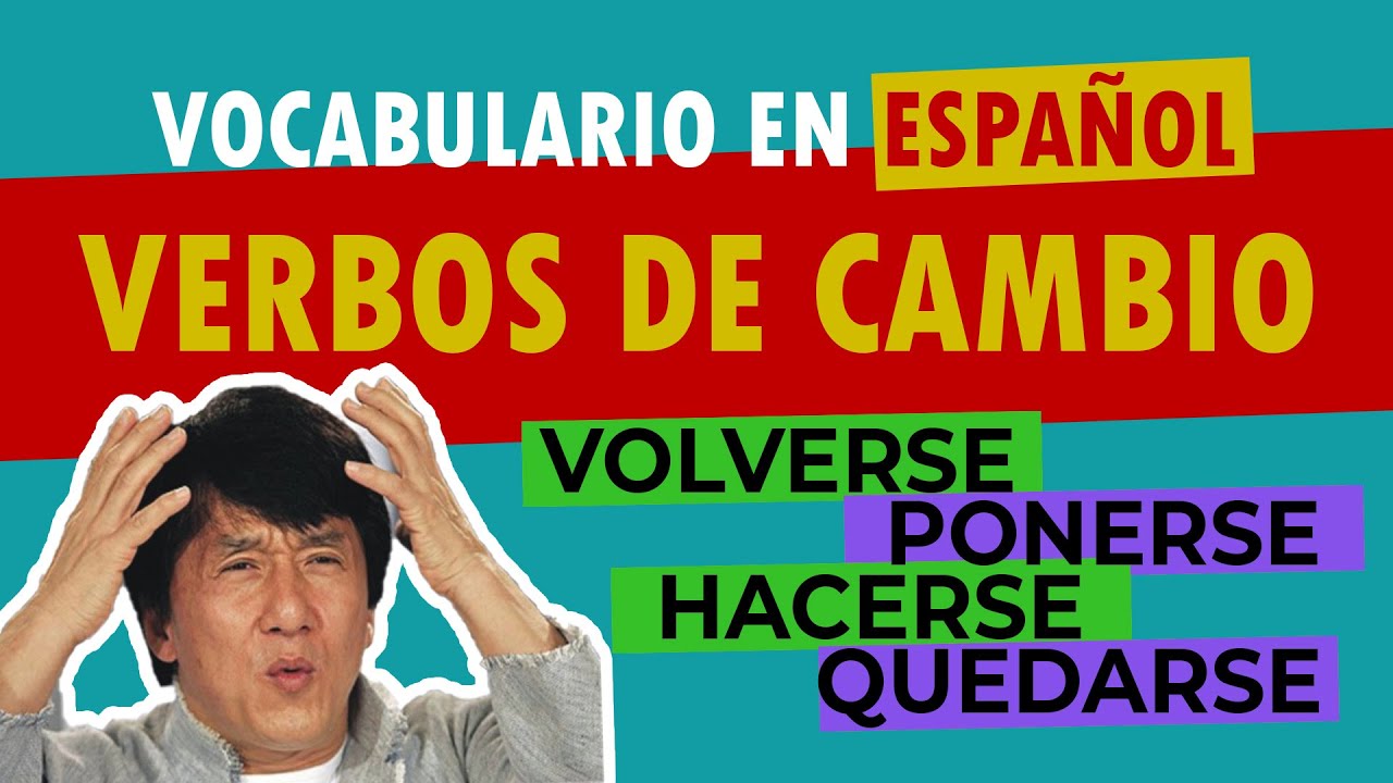 Los verbos de cambio en Español: Expresando transformaciones con precisión