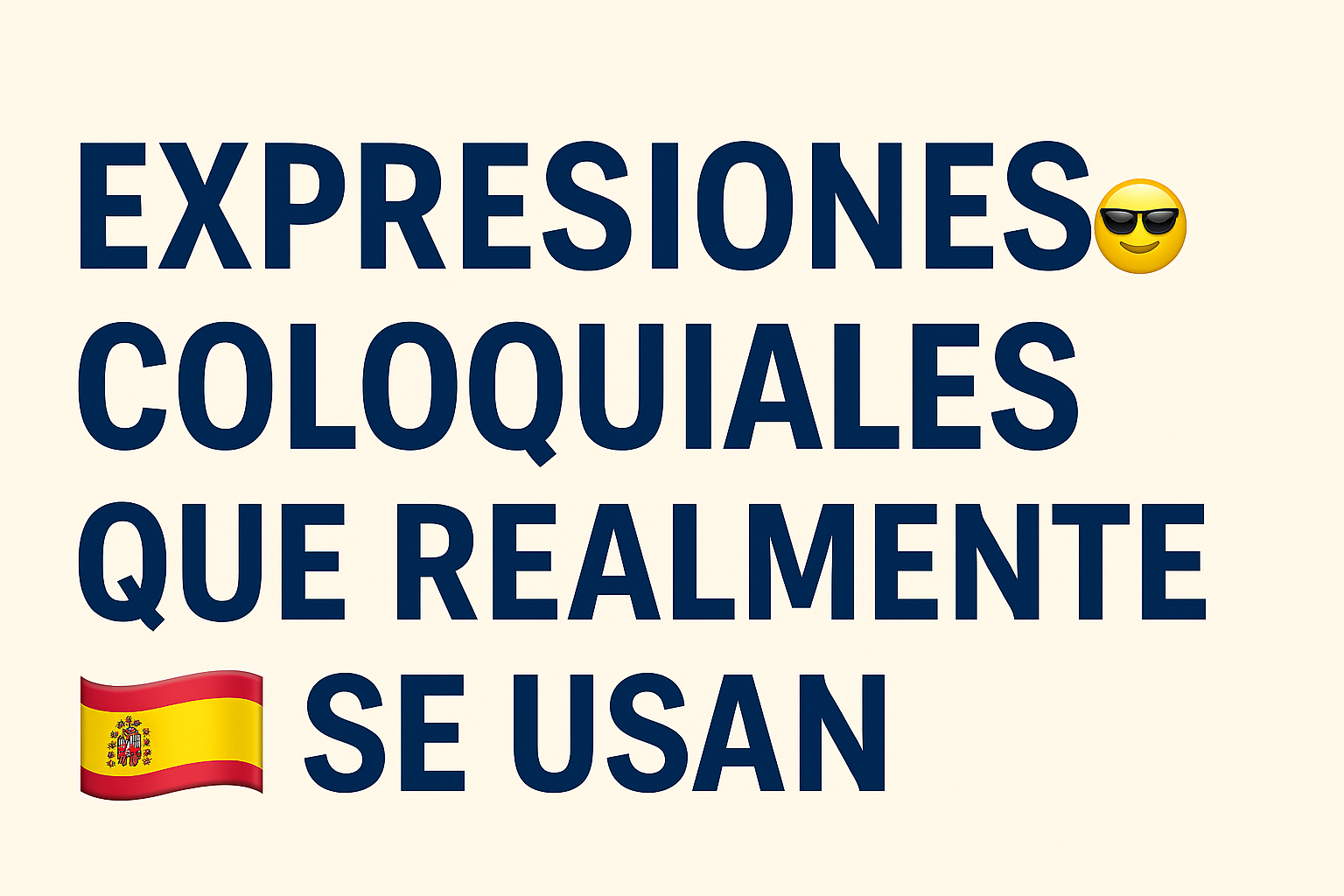 Expresiones coloquiales que realmente se usan: frases naturales para sonar más auténtico 😎🇪🇸